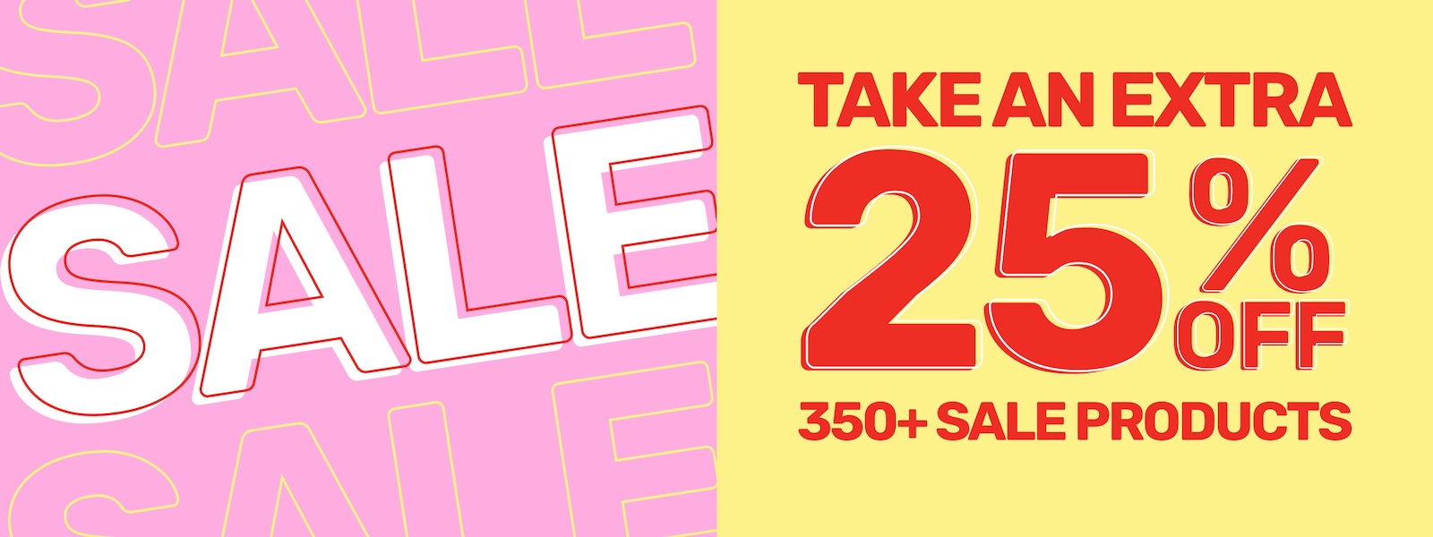 Take an Extra 25% off 400+ Sale Products