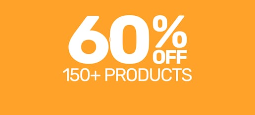 60% off 150+ Products