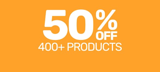 50% Off 400+ Products