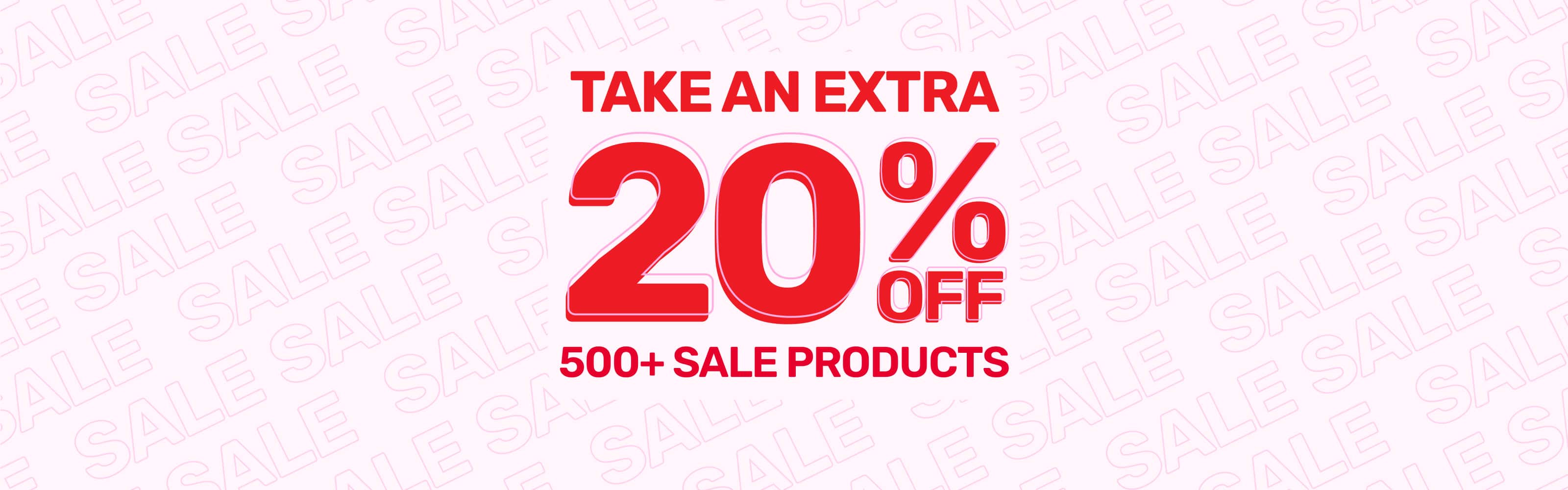 Take An Extra 20% off 500+ Sale Products