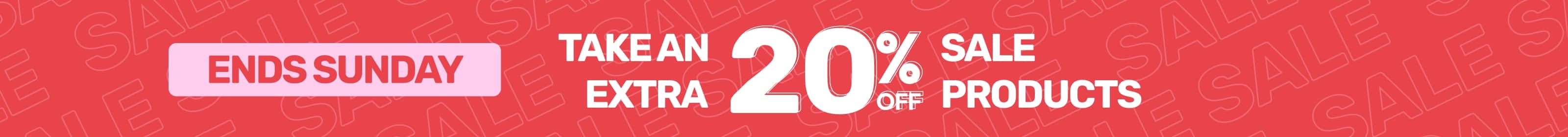 Take an extra 20% off sale products